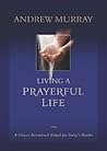 Living a Prayerfu...