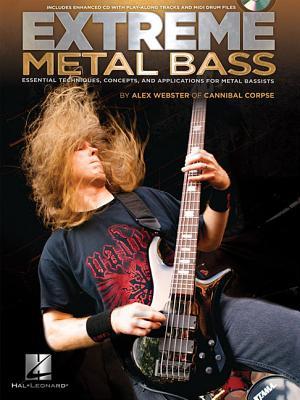 Extreme Metal Bass – Alex Webster of Cannibal Corpse | Bass Guitar Sheet Music Songbook | Essential Techniques and Concepts | Book with Online Audio for Five-String Bassists | Hal Leonard Instruction (Paperback)