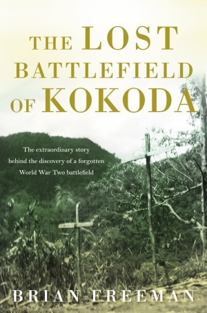 The Lost Battlefield of Kokoda (Paperback)