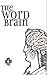 The Word Brain: A Short Guide to Fast Language Learning