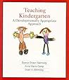 Teaching Kindergarten: A Developmentally Appropriate Approach