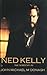 Ned Kelly: The Screenplay