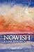 Nowish: A Life Out of Time