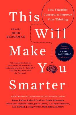 Excerpt from This Will Make You Smarter: Daniel Kahneman and More (Kindle Edition)