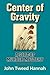 Center of Gravity: A Sort o...