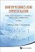 QUANTUM MECHANICS USING COMPUTER ALGEBRA: INCLUDES SAMPLE PROGRAMS IN C++, SYMBOLICC++, MAXIMA, MAPLE, AND MATHEMATICA (2ND EDITION)
