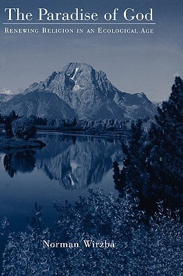 The Paradise of God: Renewing Religion in an Ecological Age