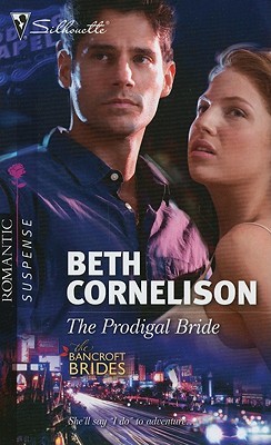 The Prodigal Bride (The Bancroft Brides #3)