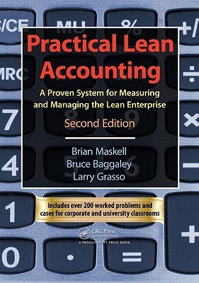 Practical Lean Accounting: A Proven System for Measuring and Managing the Lean Enterprise (Paperback)