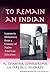 "To Remain an Indian": Less...