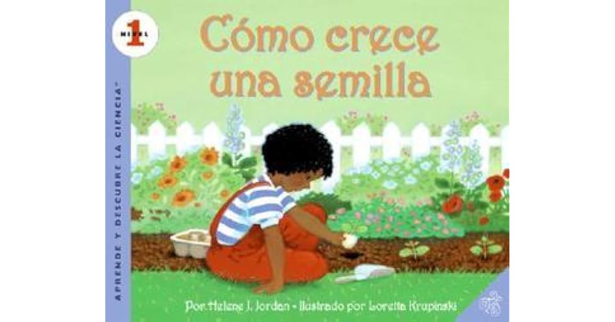 How a Seed Grows (Spanish edition) Como crece una semilla by Helene J