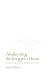 Awakening the Energies of Love: Discovering Fire for the Second Time