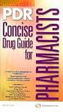 PDR Concise Drug Guide for Pharmacists PDR Concise Drug Guide for Pharmacists