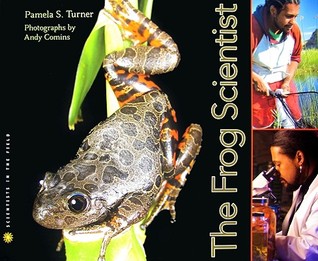 The Frog Scientist (Scientists in the Field Series)