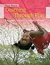 Learning Through Play: For Babies, Toddlers and Young Children