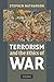Terrorism and the Ethics of War by Stephen Nathanson