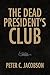 The Dead President's Club