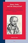 Peace, Order and the Glory of God: Secular Authority and the Church in the Thought of Luther and Melanchthon, 1518-1559 (Studies in Medieval and Reformation Traditions, 111)