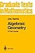 Algebraic Geometry: A First Course (Graduate Texts in Mathematics, 133)