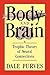 Body and Brain: A Trophic Theory of Neural Connections