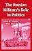 The Russian Military's Role In Politics