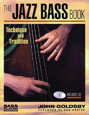 The Jazz Bass Book: Technique and Tradition (Bass Player Musician's Library)