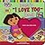 Dora's "I Love You" Book (Dora the Explorer)