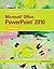 Microsoft PowerPoint 2010: Introductory