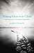 Making Choices in Christ: The Foundations of Ignatian Spirituality