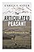 The Articulated Peasant