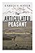 The Articulated Peasant