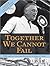 Together We Cannot Fail: FD...