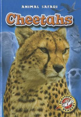 Cheetahs (Blastoff! Readers: Animal Safari)