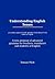 Understanding English Tenses: An Analytic Approach to the Question of Meaning of Verb Forms in English: A New Program of Advanced Grammar for Teachers, Translators and Students of English