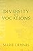 Diversity of Vocations by Marie Dennis