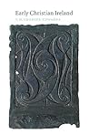 Early Christian Ireland by T.M. Charles-Edwards