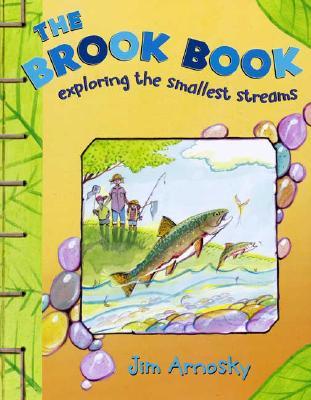 The Brook Book: Exploring the Smallest Streams (Hardcover)