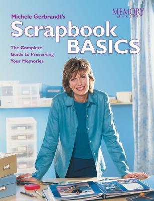 Michele Gerbrandt's Scrapbook Basics (Paperback)