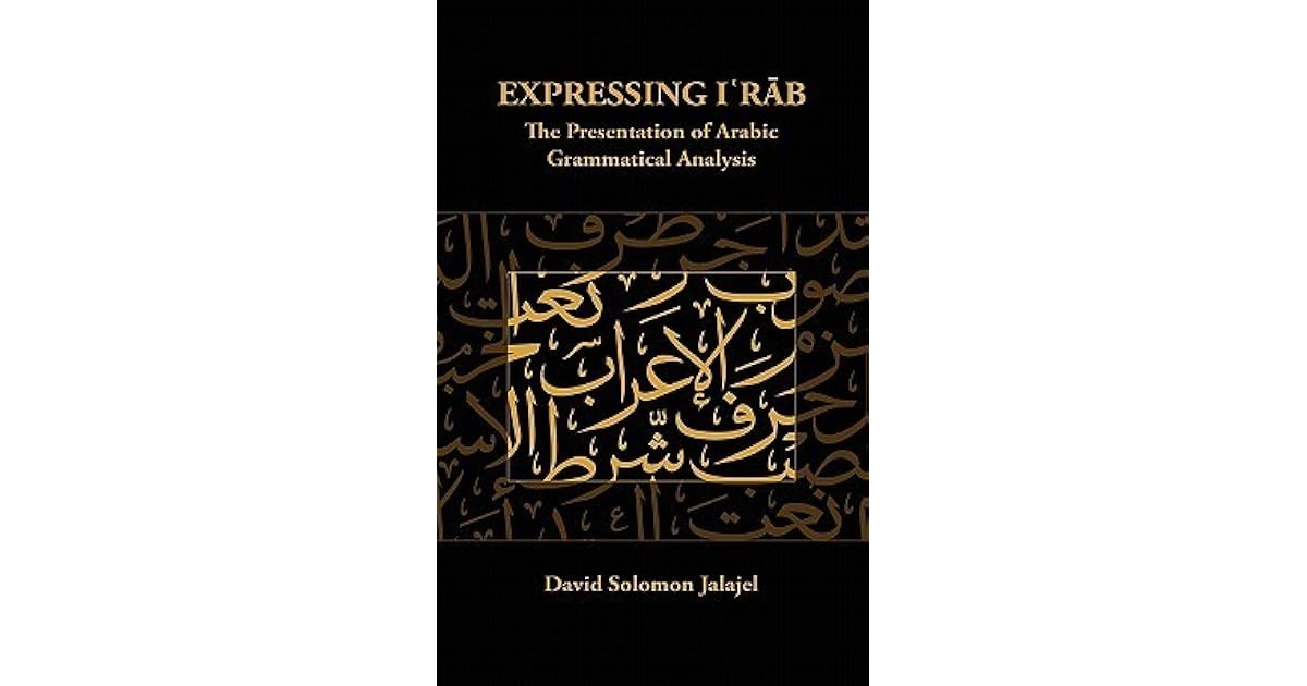 Expressing I'rab The Presentation of Arabic Grammatical Analysis by
