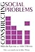 Constructing Social Problems