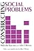 Constructing Social Problems