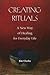 Creating Rituals by Jim Clarke