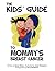 The Kids' Guide to Mommy's Breast Cancer