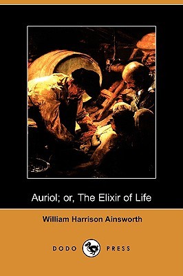 Auriol; Or, the Elixir of Life (Paperback)