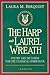 The Harp and Laurel Wreath:...