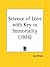 Science of Love with Key to Immortality