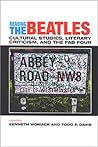 Reading the Beatles: Cultural Studies, Literary Criticism, And the Fab Four