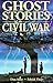 Ghost Stories of the Civil War