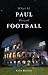 What If Paul Played Football? by Cole Regitz
