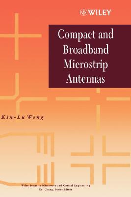 Compact and Broadband Microstrip Antennas (Hardcover)